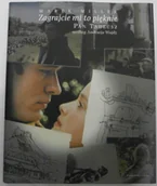 Książki o kulturze i sztuce - "Zagrajcie Mi To Pięknie" Pan Tadeusz Według Andrzeja Wajdy - miniaturka - grafika 1