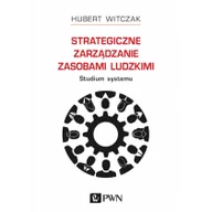 Psychologia - Witczak Hubert Strategiczne zarz$2dzanie zasobami ludzkimi Studium systemu - miniaturka - grafika 1