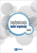 Zarządzanie - Legitymalizacja badań organizacji Hansel Przemysław - miniaturka - grafika 1