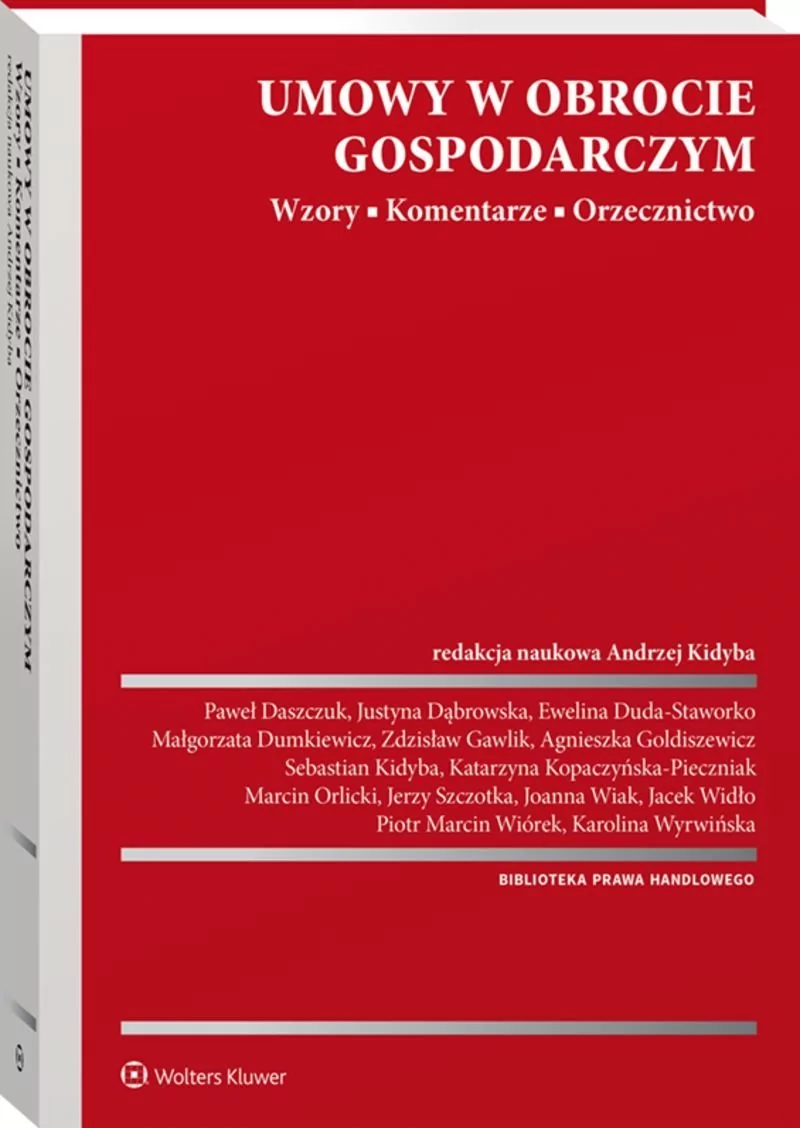 Wolters Kluwer Umowy w obrocie gospodarczym Wzory Komentarze Orzecznictwo