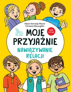 Moje przyjaźnie. Nawiązywanie relacji - Psychologia - miniaturka - grafika 1