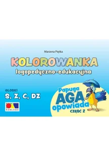Kolorowanka Papuga Aga opowiada cz.2 S Z,C DZ Nowa - Pedagogika i dydaktyka - miniaturka - grafika 2