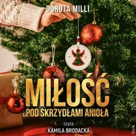 Audiobooki - literatura piękna - Miłość pod skrzydłami Anioła - miniaturka - grafika 1