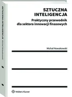 Prawo - Sztuczna inteligencja. Praktyczny przewodnik dla sektora innowacji finansowych [PRZEDSPRZEDAŻ] - miniaturka - grafika 1