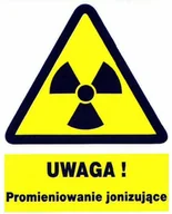 Akcesoria BHP - Zoo-8 Uwaga Promieniowanie Jonizujące Znak Tablica - miniaturka - grafika 1