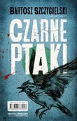 Thrillery - Czarne ptaki - Bartosz Szczygielski - książka - miniaturka - grafika 1
