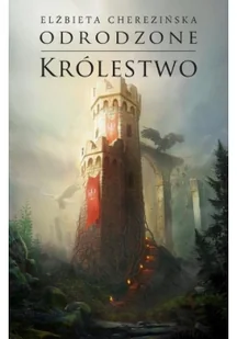 Odrodzone Królestwo Elżbieta Cherezińska - Powieści - miniaturka - grafika 4