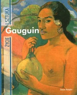 Gauguin Życie i Sztuka - Biografie i autobiografie - miniaturka - grafika 1