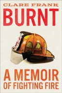 Biografie obcojęzyczne - Burnt: A Memoir of Fighting Fire - miniaturka - grafika 1