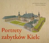 Książki o kulturze i sztuce - Portrety zabytków Kielc - miniaturka - grafika 1