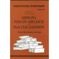 Lektury szkoła podstawowa - Kochanowski Jan Odprawa posłów greckich psałterz dawidów jana kochanowskiego - miniaturka - grafika 1