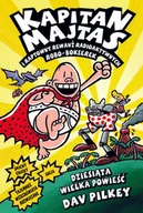 Baśnie, bajki, legendy - Dav Pilkey Kapitan Majtas i Raptowny Rewanż Radioaktywnych Robo-Boks Kapitan Majtas Tom 10 - miniaturka - grafika 1