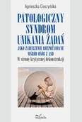 Pedagogika i dydaktyka - Patologiczny syndrom unikania żądań jako zaburzenie rozpoznawane wśród osób z Asd w stronę krytycznej dekonstrukcji - Agnieszka Cieszyńska - miniaturka - grafika 1