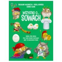 Wszystko o sowach Włodarczyk Radosłaaw,Kamiński Maciej - Książki edukacyjne - miniaturka - grafika 1
