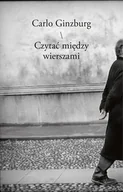 Podręczniki dla szkół wyższych - Czytać między wierszami - Ginzburg Carlo - książka - miniaturka - grafika 1
