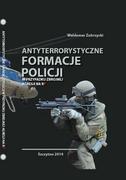 E-booki - nauka - Antyterrorystyczne formacje Policji w przypadku zbrojnej agresji na RP - miniaturka - grafika 1