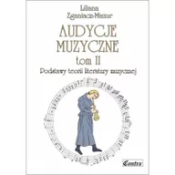 Książki o muzyce - Wydawnictwo Muzyczne Contra Audycje muzyczne T.2 Podstawy teorii literatury... - Liliana Zganiacz-Mazur - miniaturka - grafika 1