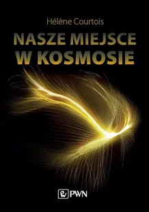 Nasze miejsce w kosmosie - E-booki - nauka - miniaturka - grafika 1