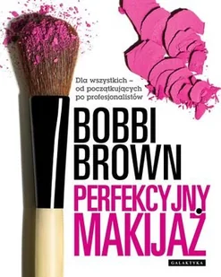 Perfekcyjny makijaż - Bobbi Brown - Zdrowie - poradniki Perfekcyjny makijaż - Bobbi Brown - Zdrowie - poradniki - miniaturka - grafika 8