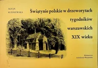 Książki o kulturze i sztuce - Świątynie polskie w drzeworytach tygodników warszawskich XIX wieku - miniaturka - grafika 1