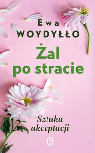 Żal po stracie Sztuka akceptacji - Rozwój osobisty - miniaturka - grafika 1