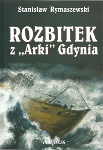 Rozbitek z „Arki” Gdynia - Wywiady - miniaturka - grafika 1