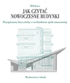 Książki o kulturze i sztuce - Jak czytać nowoczesne budynki. Przyspieszony kurs wiedzy o architekturze epoki nowoczesnej - miniaturka - grafika 1