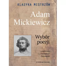 Klasyka mistrzów Adam Mickiewicz Wybór poezji - Przewodniki Klasyka mistrzów Adam Mickiewicz Wybór poezji - Przewodniki - miniaturka - grafika 1