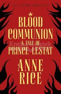 Blood Communion Anne Rice - Pozostałe książki - miniaturka - grafika 1
