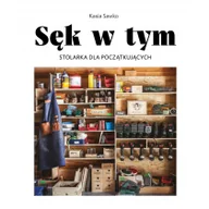 Poradniki hobbystyczne - Sęk w tym. Stolarka dla początkujących - miniaturka - grafika 1