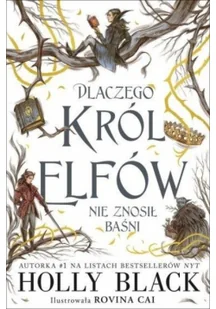 Dlaczego król elfów nie znosił baśni Black Holly - Fantasy - miniaturka - grafika 4