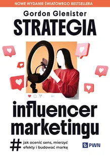 Strategia influencer marketingu - Gordon Glenister - książka - Marketing - miniaturka - grafika 1