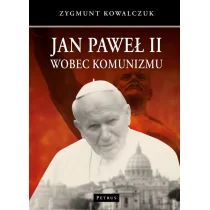 Jan Paweł II wobec komunizmu - Zygmunt Kowalczuk - Religia i religioznawstwo - miniaturka - grafika 3