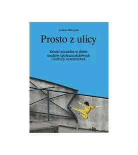 Biskupski Łukasz Prosto z ulicy - Albumy o  sztuce - miniaturka - grafika 1