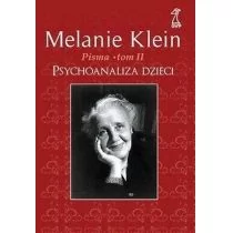 GWP Gdańskie Wydawnictwo Psychologiczne - Naukowe Pisma. Tom 2. Psychoanaliza dzieci Melanie Klein