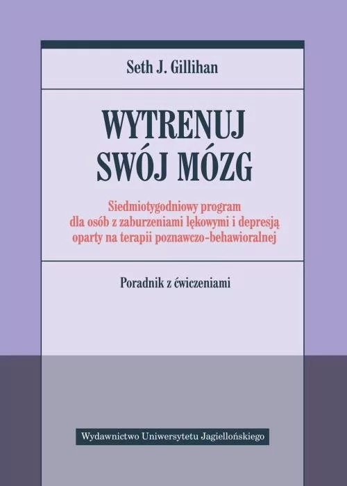 Wytrenuj Swój Mózg Seth J Gillihan