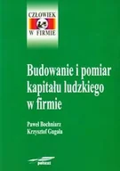 Podręczniki dla szkół wyższych - Budowanie i pomiar kapitału ludzkiego w firmie - miniaturka - grafika 1