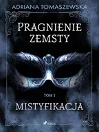 E-booki - fantastyka i horror - Mistyfikacja. Pragnienie zemsty. Tom 1 - miniaturka - grafika 1