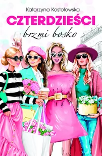 Czterdzieści brzmi bosko - Literatura obyczajowa - miniaturka - grafika 1