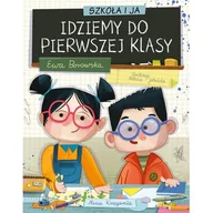Książki edukacyjne - Szkoła i ja. Idziemy do pierwszej klasy - miniaturka - grafika 1