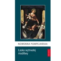Promic Nowenna Pompejańska - Łaska wytrwałej modlitwy - Promic - Religia i religioznawstwo - miniaturka - grafika 1