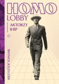 Książki o kulturze i sztuce - Homolobby. Aktorzy II RP - Krzysztof Tomasik - miniaturka - grafika 1