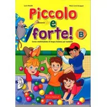 Piccolo e forte! B Podręcznik + CD - Lucia Maddii, Maria Carla Borgogni - Książki do nauki języka włoskiego - miniaturka - grafika 1