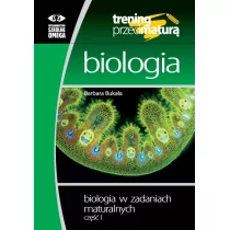 Bukała Barbara Biologia w zadaniach maturalnych Część 1 - Materiały pomocnicze dla nauczycieli - miniaturka - grafika 1
