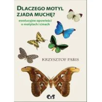 Pabis Krzysztof Dlaczego motyl zjada muchę - dostępny od ręki, natychmiastowa wysyłka - Nauki przyrodnicze - miniaturka - grafika 1