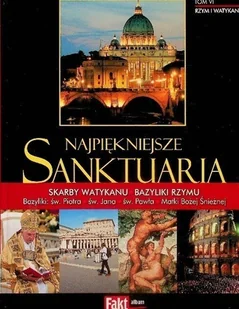 Najpiękniejsze Sanktuaria Tom VI Rzym i Watykan - Religia i religioznawstwo - miniaturka - grafika 1