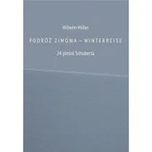 Poezja - Podróż zimowa - Winterreise. 24 pieśni Schuberta - miniaturka - grafika 1