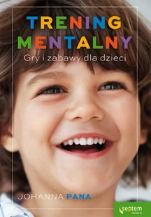 Trening mentalny. Gry i zabawy dla dzieci - Zdrowie - poradniki - miniaturka - grafika 1