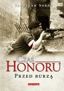 Czas honoru. Przed burzą - Opowiadania - miniaturka - grafika 1