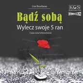Audiobooki - poradniki - Bądź sobą. Wylecz swoje 5 ran - miniaturka - grafika 1